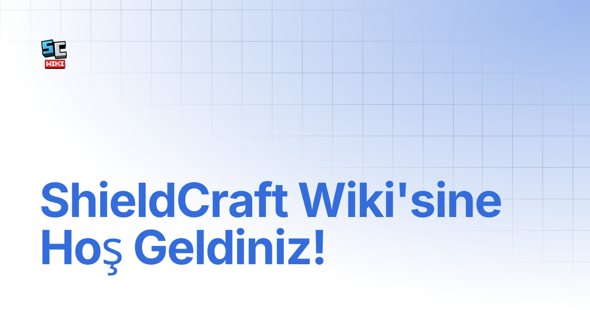 ShieldCraft Wiki'sine Hoş Geldiniz! | ShieldCraft Wiki